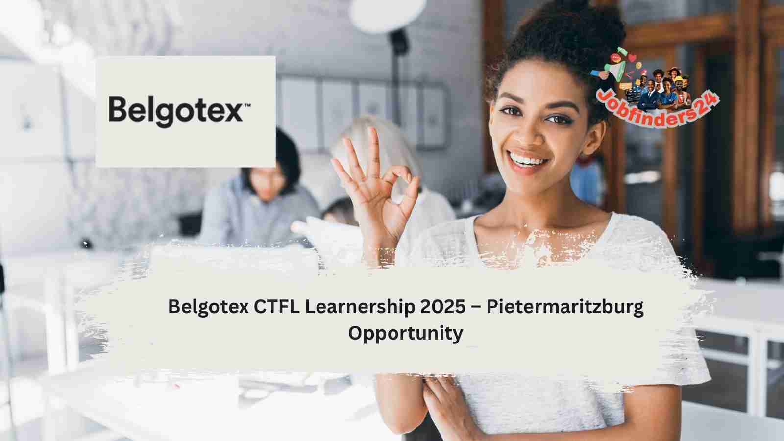 Belgotex CTFL Learnership 2026